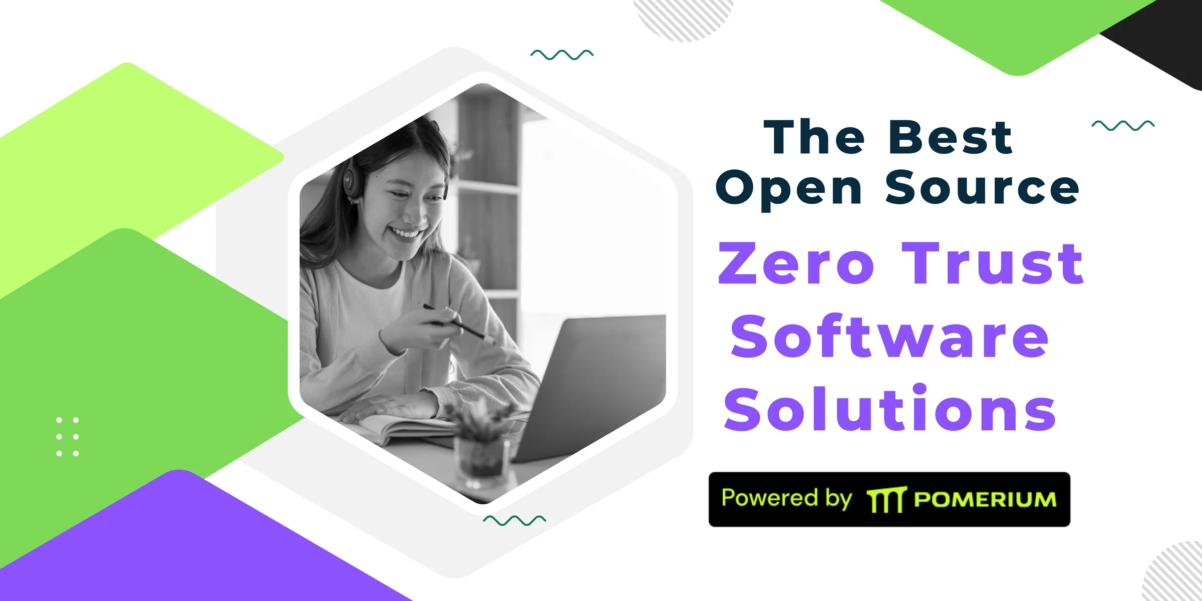 8 Best Open Source Zero Trust Software Solutions